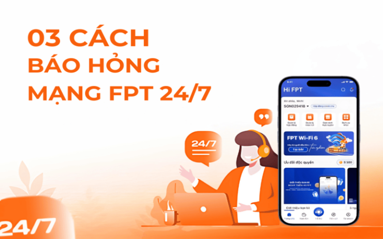 Báo hỏng mạng FPT và sửa mạng Wifi Internet FPT 24/7 nhanh nhất 2025