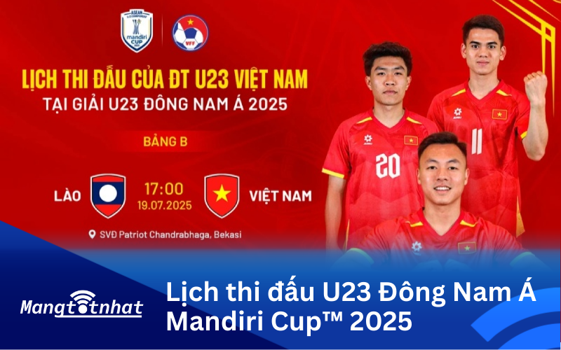 Lịch thi đấu U23 Đông Nam Á Mandiri Cup™ 2025