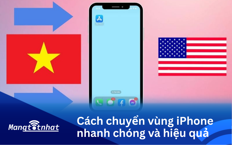 Cách chuyển vùng iPhone nhanh chóng và hiệu quả nhất 2026