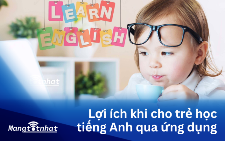 Danh sách 5 phần mềm học tiếng Anh cho bé hiệu quả nhất 2026